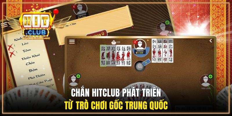 Luật Đánh Chắn HITCLUB Giúp Người Mới Làm Quen Nhanh 1 Chắn HITCLUB phát triển từ trò chơi gốc Trung Quốc