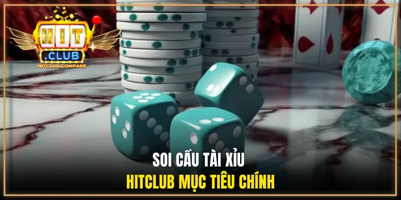 Cách Soi Cầu Tài Xỉu HITCLUB - 6 Công Thức Chọn Kèo Đúng 90% 1 Soi cầu tài xỉu HITCLUB mục tiêu chính