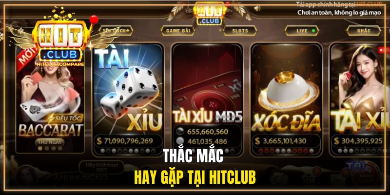 Trang Chủ HitClub 18 Thắc mắc hay gặp tại HITCLUB