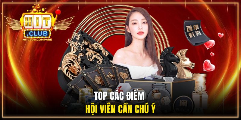 Tips Đăng Ký HITCLUB Trong Vài Bước - Nhận Ưu Đãi Cực Khủng 2 Top các điểm hội viên cần chú ý